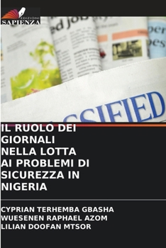 Paperback Il Ruolo Dei Giornali Nella Lotta AI Problemi Di Sicurezza in Nigeria [Italian] Book