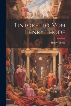 Paperback Tintoretto, Von Henry Thode [German] Book