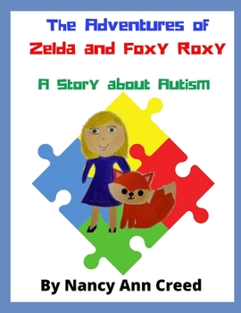 Paperback The Adventures of Zelda and Foxy Roxy: A Story about Autism Book