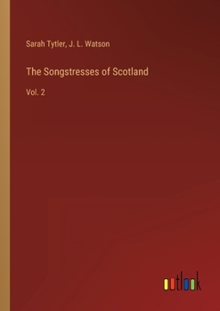Paperback The Songstresses of Scotland: Vol. 2 Book