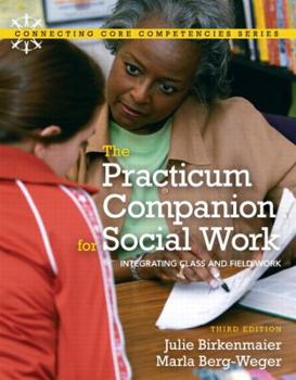 Paperback The Practicum Companion for Social Work: Integrating Class and Field Work Book