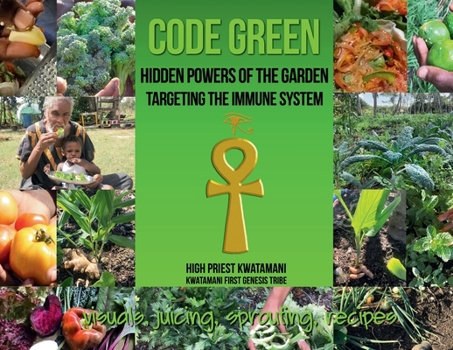 Paperback Code Green: Hidden Powers of the Garden Targeting the Immune System Book