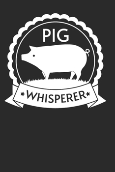 Pig Whisperer: Pigs Lovers Notebook paperback Journal, Composition Book College Wide Ruled, Gift for Pig Lovers, Breeders and Farmers. 6"x9" 120 pages (60 sheets).
