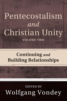 Paperback Pentecostalism and Christian Unity, Volume 2 Book