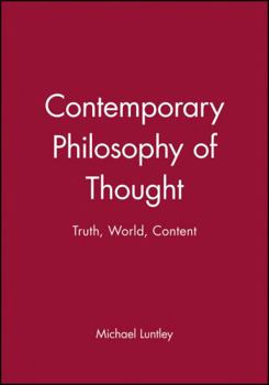 Contemporary Philosophy of Thought: Truth, World, Content (Contemporary Philosophy)