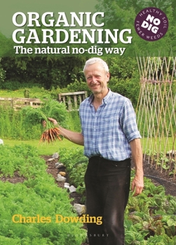 Paperback Organic Gardening: The Natural No-Dig Way Book