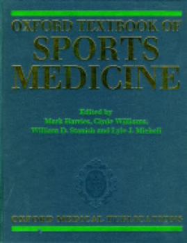 Hardcover Oxford Textbook of Sports Medicine (Oxford Medical Publications) Book