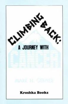 Paperback Climbing Back: A Journey With Cancer Book