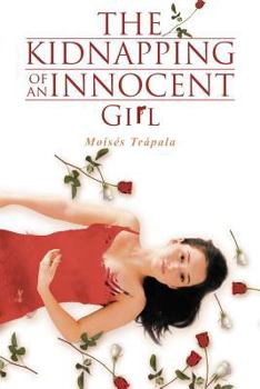 Paperback The Kidnapping of an Innocent Girl Book