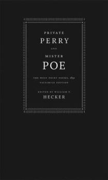 Hardcover Private Perry And Mister Poe: The West Point Poems, 1831 Book