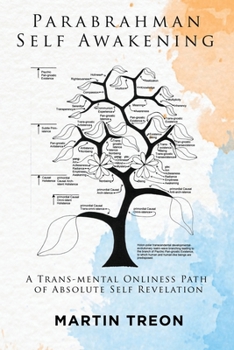 Paperback Parabrahman Self Awakening: A Trans-mental Onliness Path of Absolute Self Revelation Book