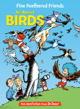 Fine Feathered Friends: All About Birds (Cat in the Hat's Lrning Libry) - Book  of the Cat in the Hat's Learning Library