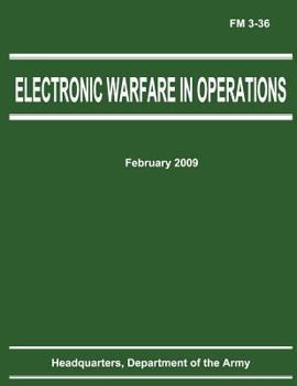 Paperback Electronic Warfare in Operations (FM 3-36) Book