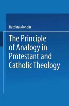 Paperback The Principle of Analogy in Protestant and Catholic Theology Book