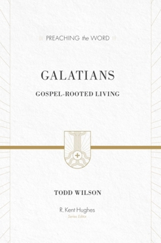 Galatians: Gospel-rooted Living - Book  of the Preaching the Word