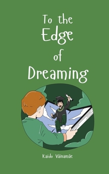 To the Edge of Dreaming