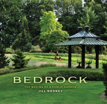 Hardcover Bedrock: The Making of a Public Garden Book