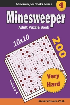 Paperback Minesweeper Adult Puzzle Book: 200 Very Hard (10x10) Puzzles: Keep Your Brain Young Book