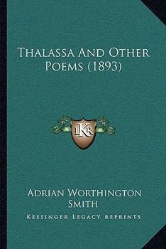 Thalassa, and Other Poems