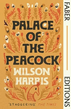 The Palace of the Peacock - Book #1 of the Guyana Quartet