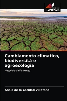 Paperback Cambiamento climatico, biodiversità e agroecologia [Italian] Book