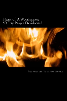 Paperback Heart of A Worshipper: 45 Day Prayer Devotional Book