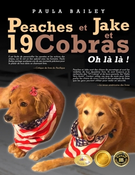 Peaches and Jake and 19 Cobras Oh, My! (French Edition)