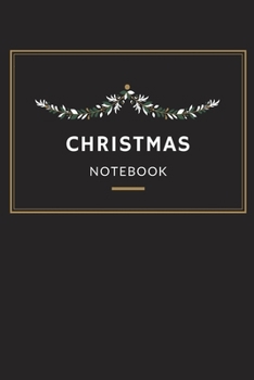 Christmas Notebook: Funny Composition Notebook | Holiday Daily Journal | Cute gift for Kids or Women | College Ruled Planner Organizer |  110 Pages, Lined 6 x 9