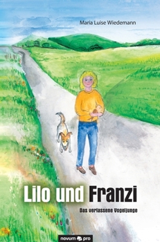 Hardcover Lilo und Franzi: Das verlassene Vogeljunge [German] Book