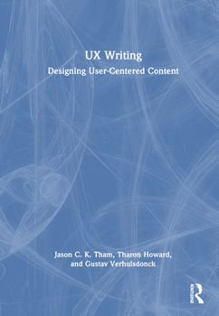 Hardcover UX Writing: Designing User-Centered Content Book