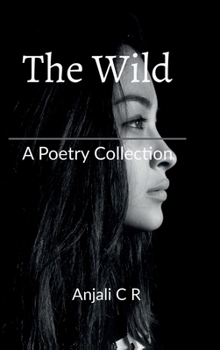 Hardcover The Wild: A Poetry Collection Book