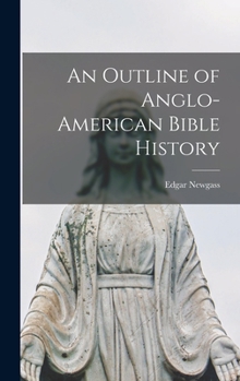 Hardcover An Outline of Anglo-American Bible History Book