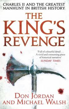 Paperback The King's Revenge: Charles II and the Greatest Manhunt in British History Book