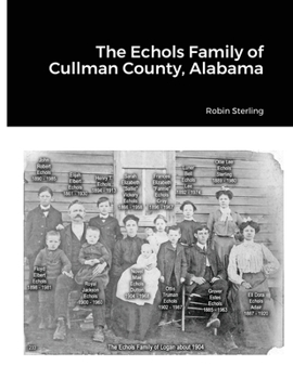 Paperback The Echols Family of Cullman County, Alabama. Book