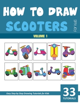 Paperback How to Draw Scooters for Kids - Volume 1 Book