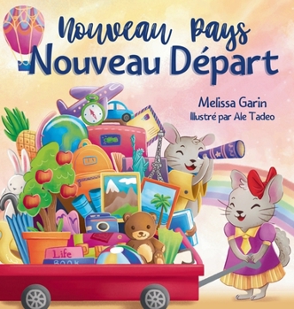 Nouveau Pays, Nouveau Départ: Livre pour enfants sur les défis et les joies d'un déménagement à l'étranger