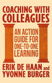 Coaching with Colleagues: An Action Guide to One-to-One Learning