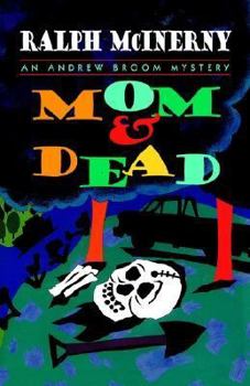 Mom and Dead: An Andrew Broom Mystery - Book #5 of the Andrew Broom