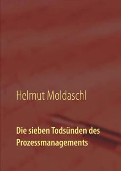Paperback Die sieben Todsünden des Prozessmanagements [German] Book