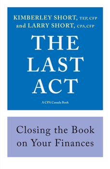 Paperback The Last ACT: Closing the Book on Your Finances Book
