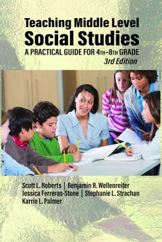 Paperback Teaching Middle Level Social Studies: A Practical Guide for 4th-8th Grade Book