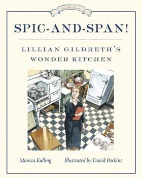 Hardcover Spic-And-Span!: Lillian Gilbreth's Wonder Kitchen Book