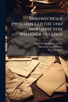 Paperback Briefwechesek zwischen Goethe und Marianne von Willemer (Suleika) [German] Book