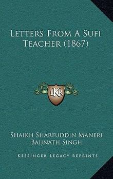 Hardcover Letters From A Sufi Teacher (1867) Book