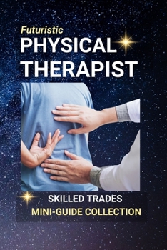 Physical Therapist: Restoring Movement — A Career in Healing and Rehabilitation