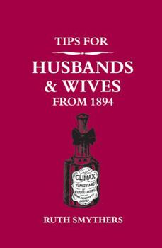 Hardcover Tips for Husbands and Wives from 1894 Book
