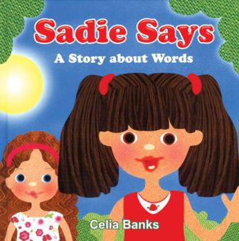 Hardcover Sadie Says: A Story About Words (God's Word Is Just for Me!) Book