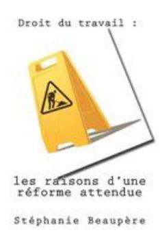 Paperback Droit du travail: les raisons d'une réforme attendue [French] Book