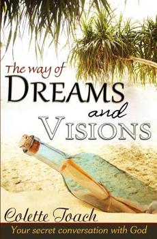 Paperback The Way of Dreams and Visions: Your Secret Conversation With God Book