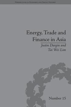 Paperback Energy, Trade and Finance in Asia: A Political and Economic Analysis Book